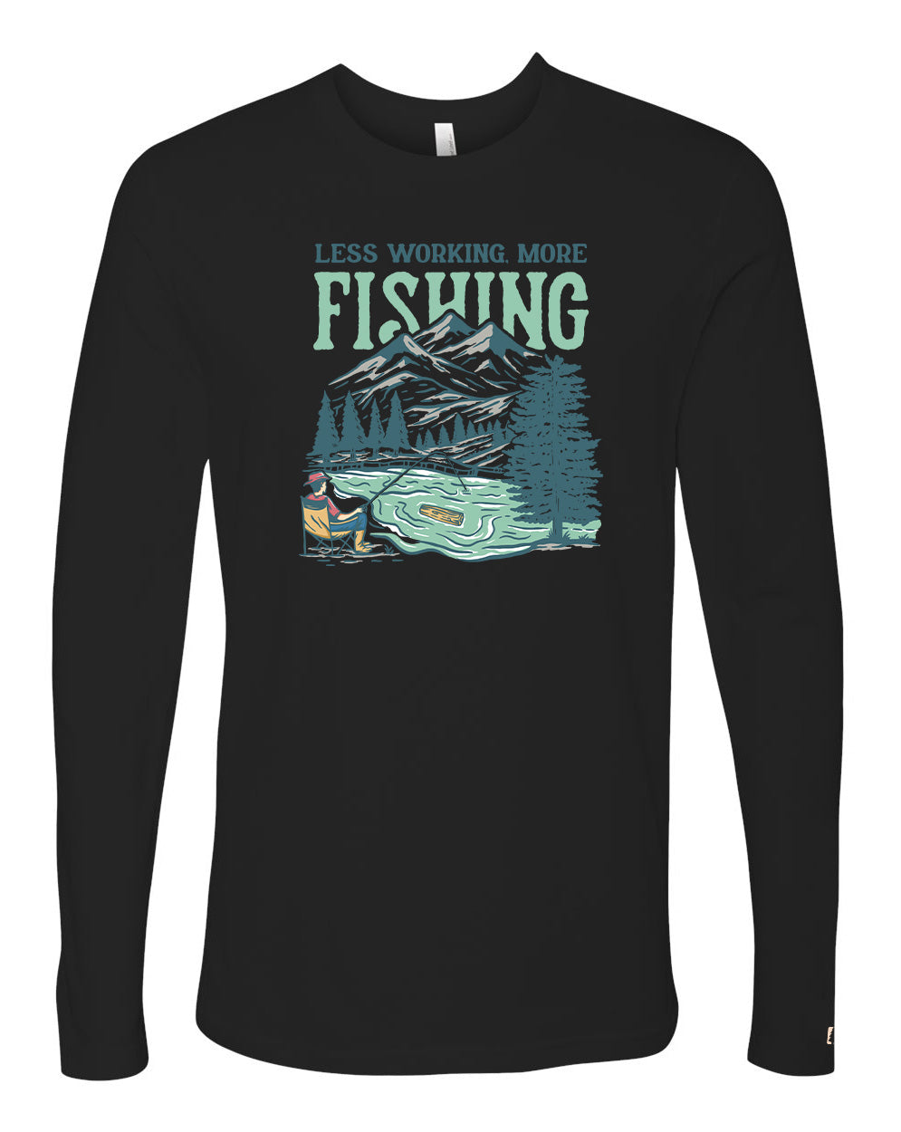 Less Working More Fishing Long Sleeve