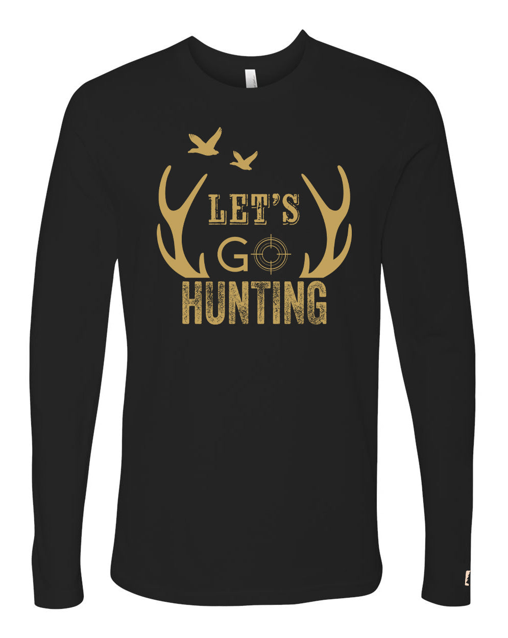 Let's Go Hunting Long Sleeve