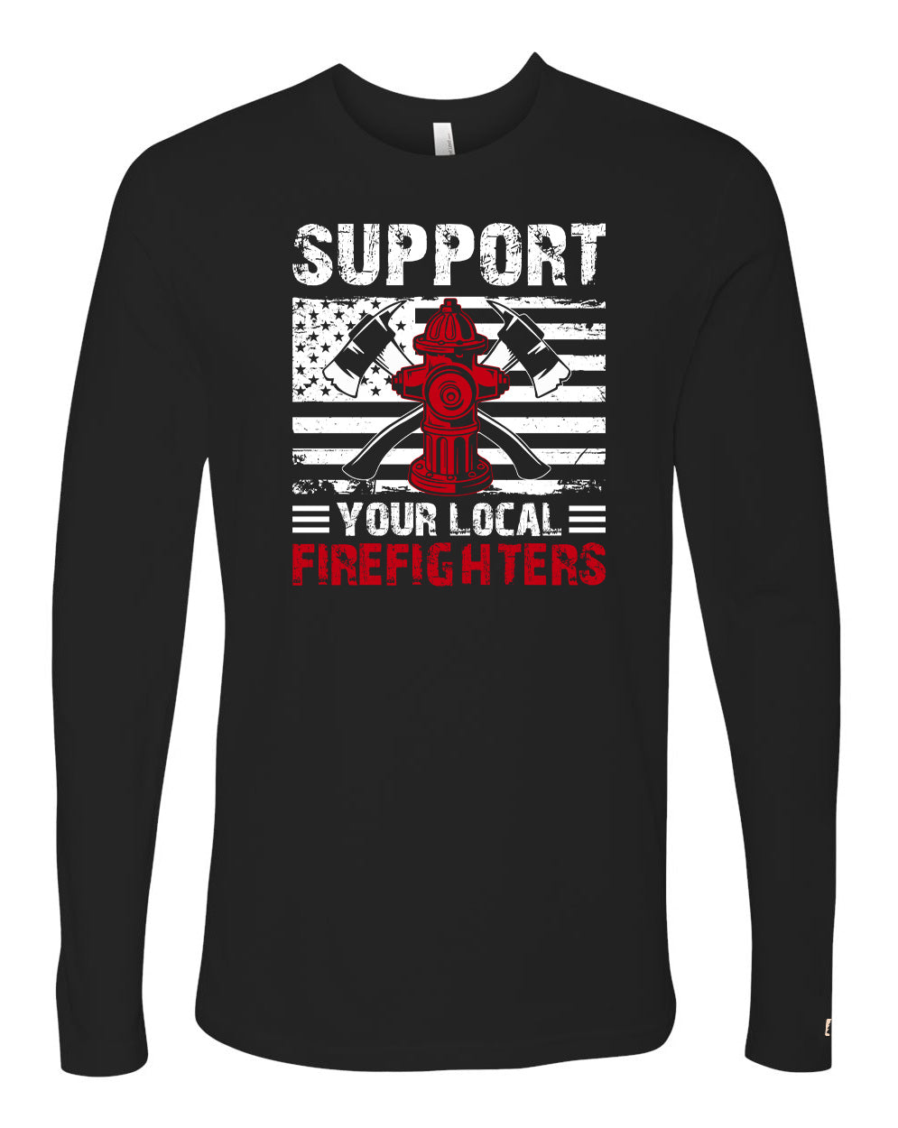 Support Your Local Firefighters Long Sleeve