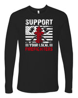 Support Your Local Firefighters Long Sleeve