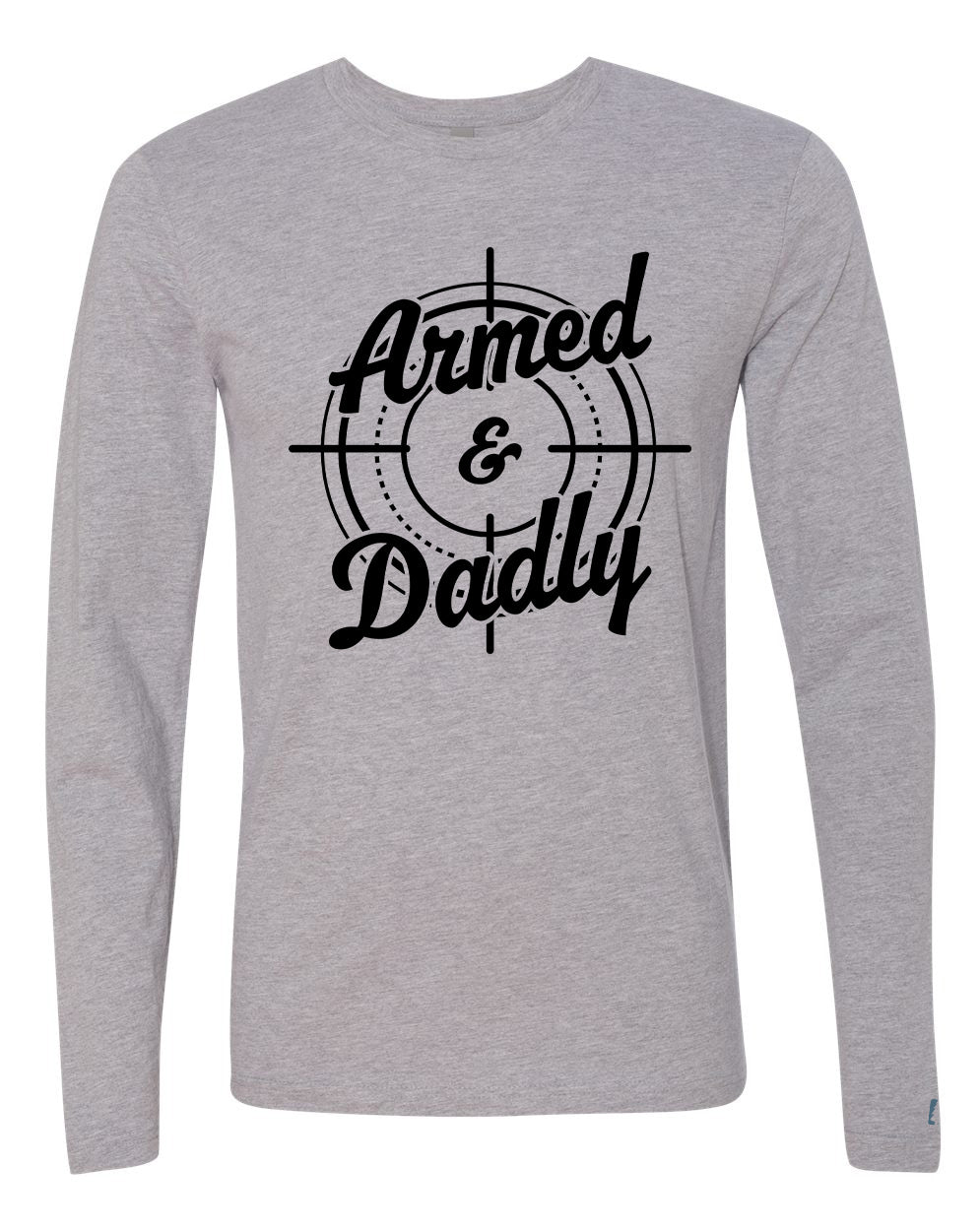 Armed And Dadly Long Sleeve