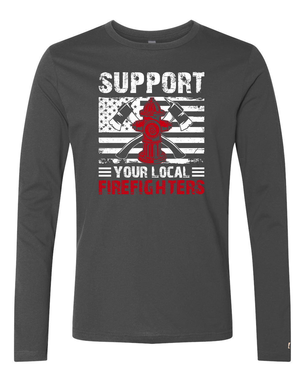 Support Your Local Firefighters Long Sleeve