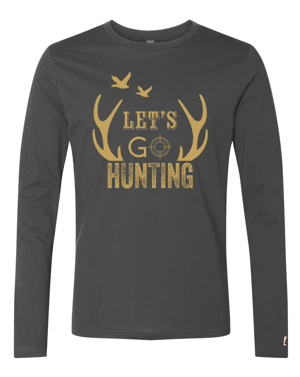 Let's Go Hunting Long Sleeve
