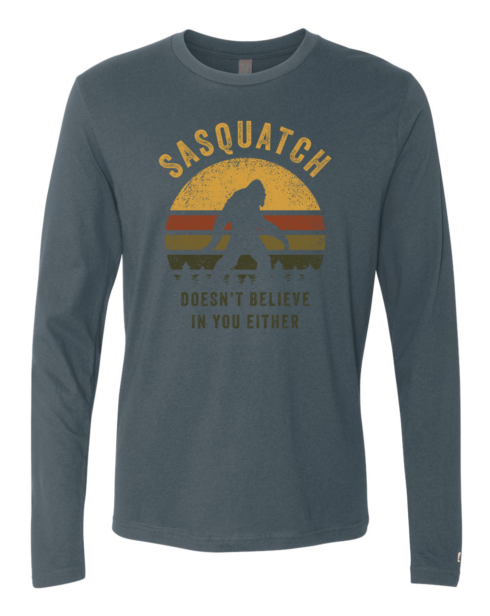 Sasquatch Doesn't Believe Long Sleeve