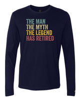 The Man Myth Legend Has Retired Long Sleeve