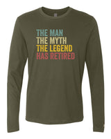 The Man Myth Legend Has Retired Long Sleeve