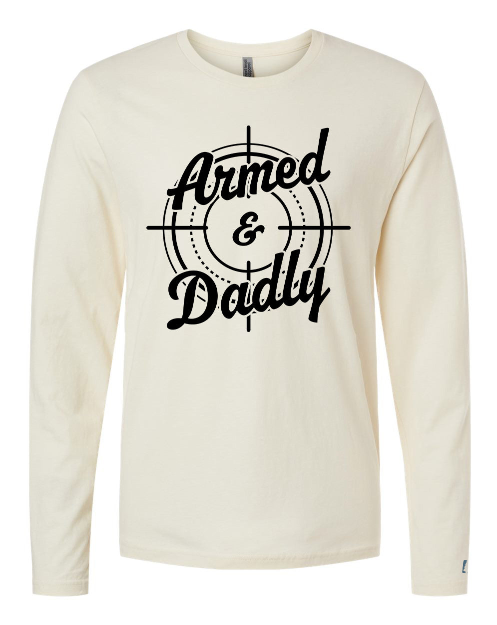 Armed And Dadly Long Sleeve