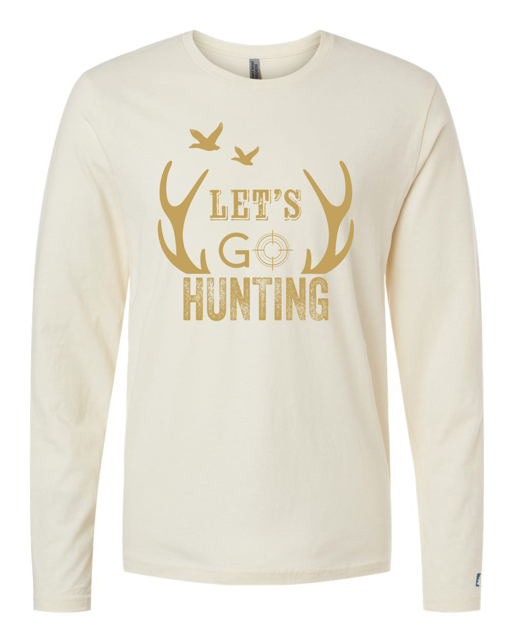 Let's Go Hunting Long Sleeve