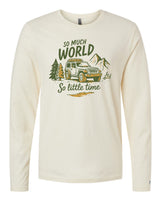 So Much World So Little Time Long Sleeve