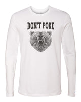 Don't Poke Bear Long Sleeve