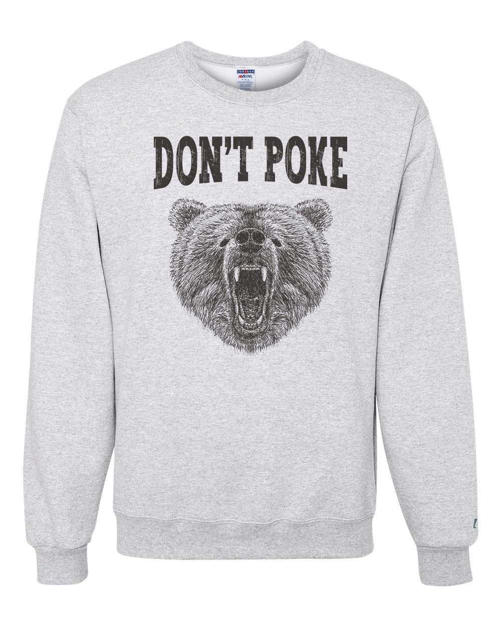 Don't Poke Bear Sweatshirt