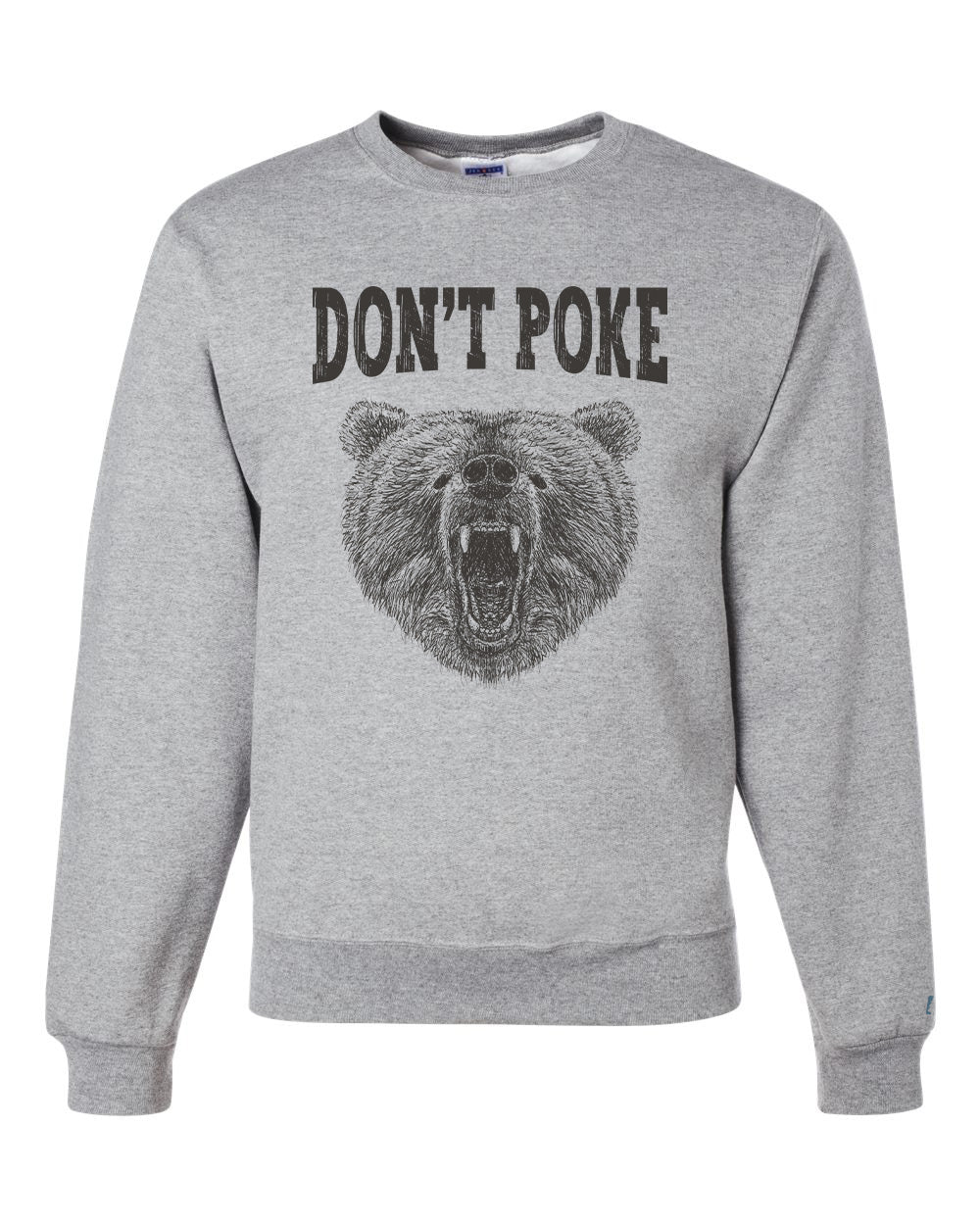 Don't Poke Bear Sweatshirt