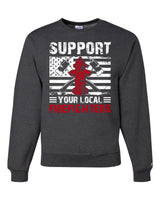 Support Your Local Firefighters Sweatshirt