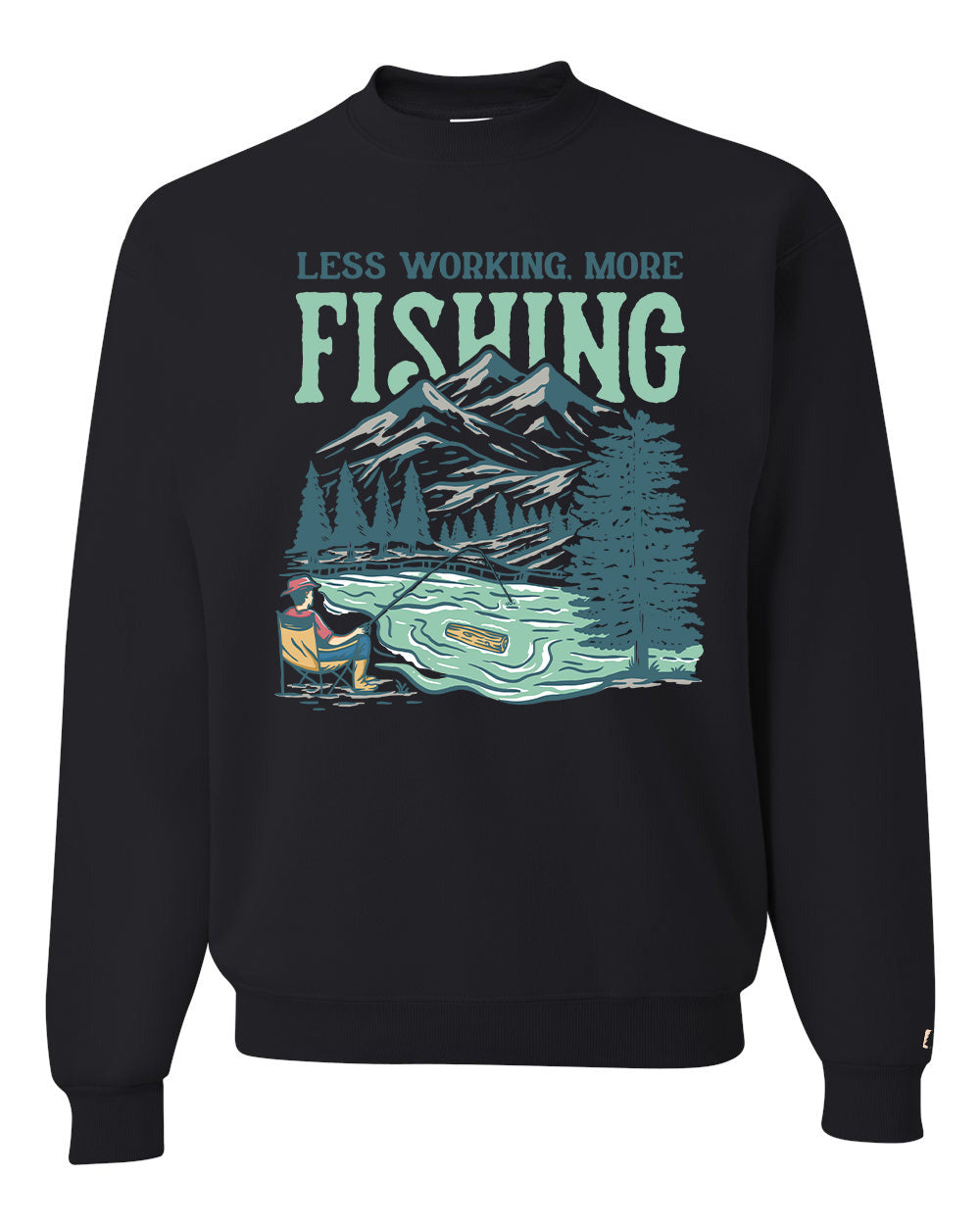 Less Working More Fishing Sweatshirt