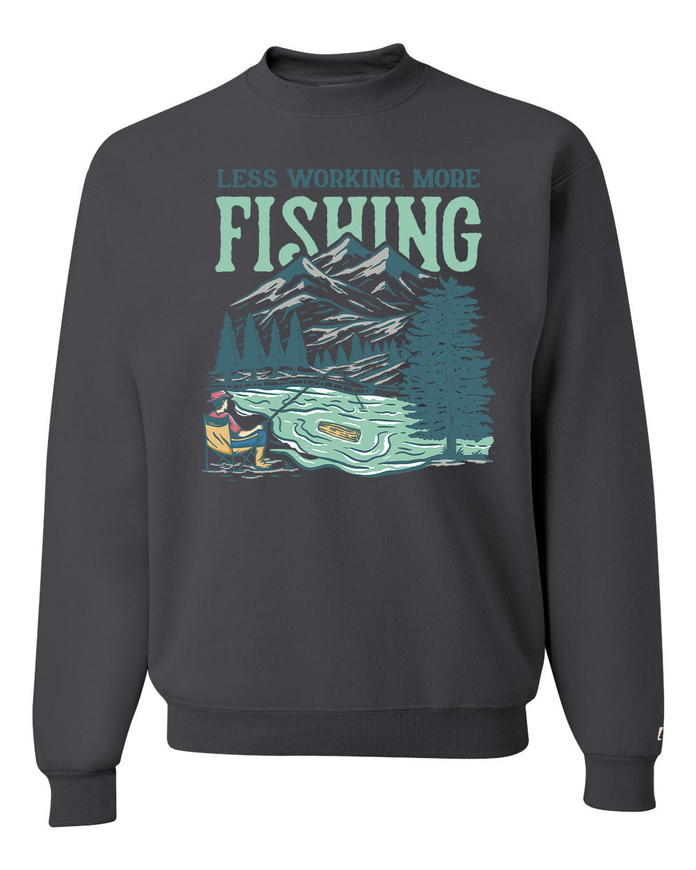 Less Working More Fishing Sweatshirt