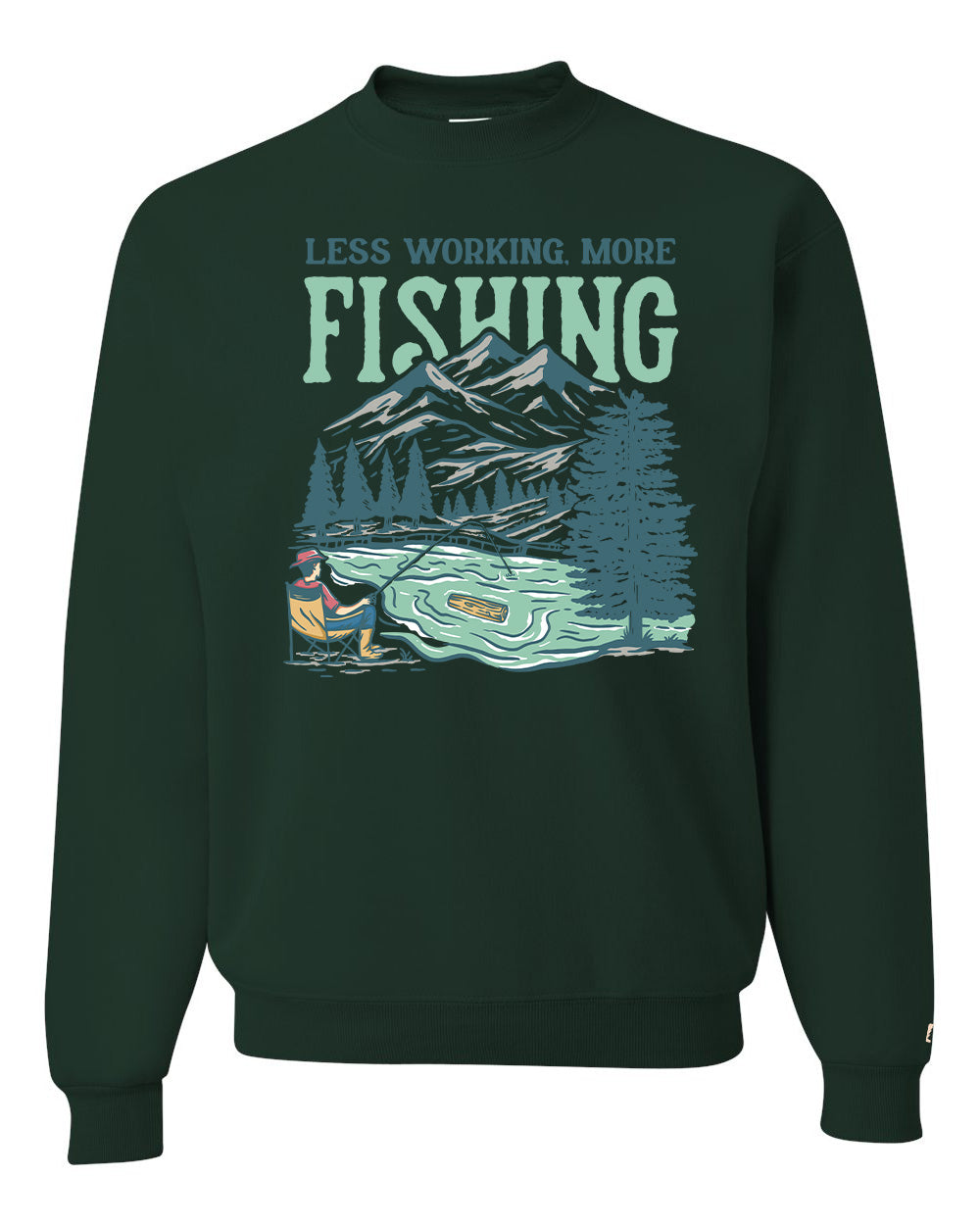 Less Working More Fishing Sweatshirt