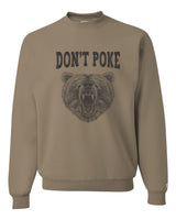 Don't Poke Bear Sweatshirt