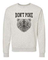 Don't Poke Bear Sweatshirt