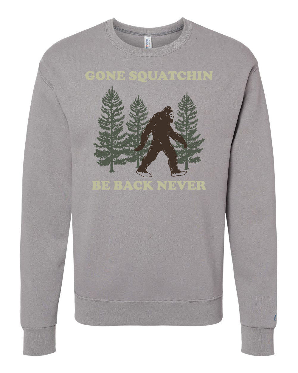 Gone Squatchin Sweatshirt
