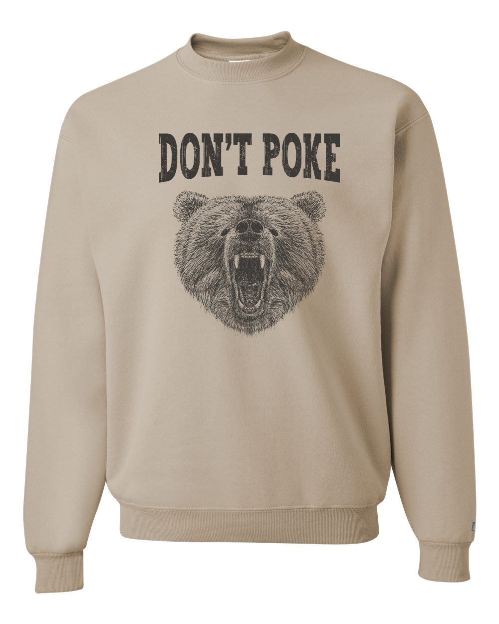 Don't Poke Bear Sweatshirt