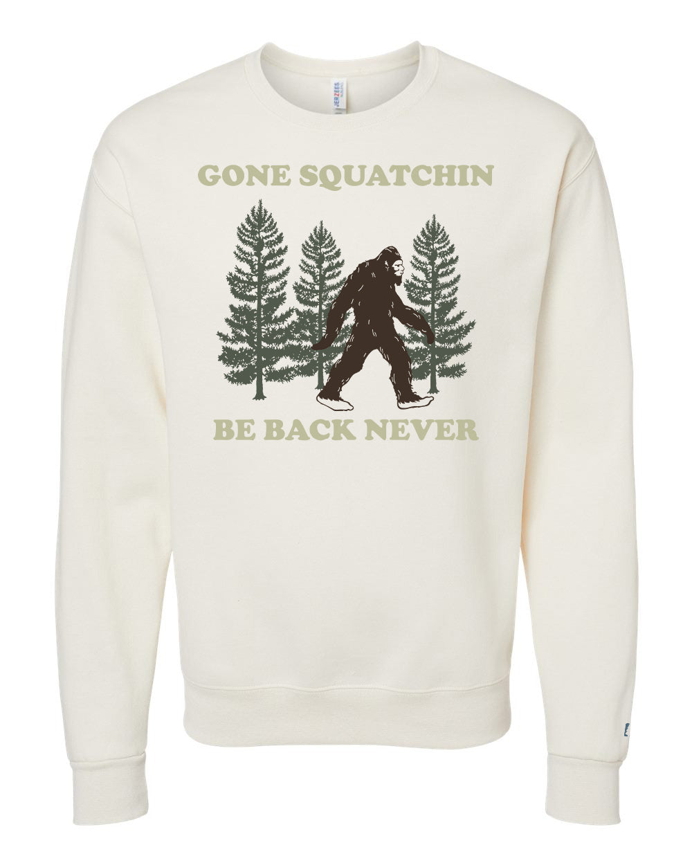 Gone Squatchin Sweatshirt