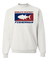 World's Okayest Fisherman Sweatshirt