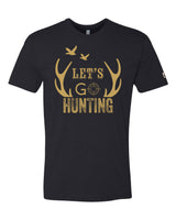 Let's Go Hunting Tee