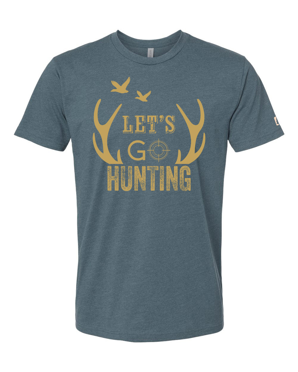 Let's Go Hunting Tee