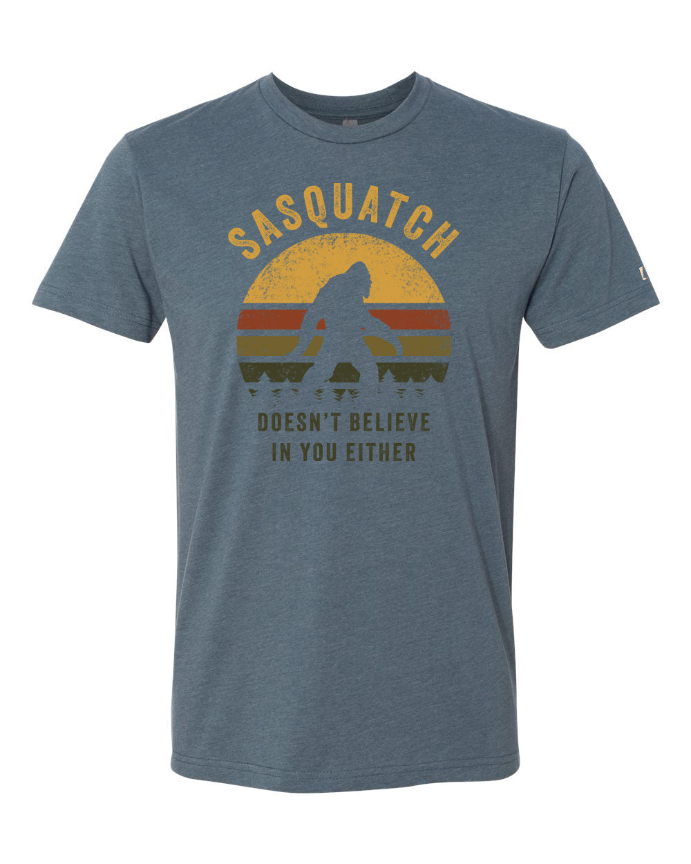 Sasquatch Doesn't Believe Tee
