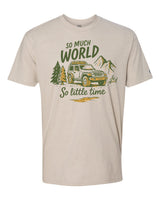 So Much World So Little Time Tee