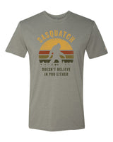Sasquatch Doesn't Believe Tee