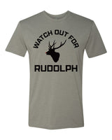 Watch Out For Rudolph Tee