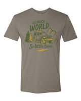 So Much World So Little Time Tee
