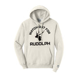 Watch Out For Rudolph Hoodie